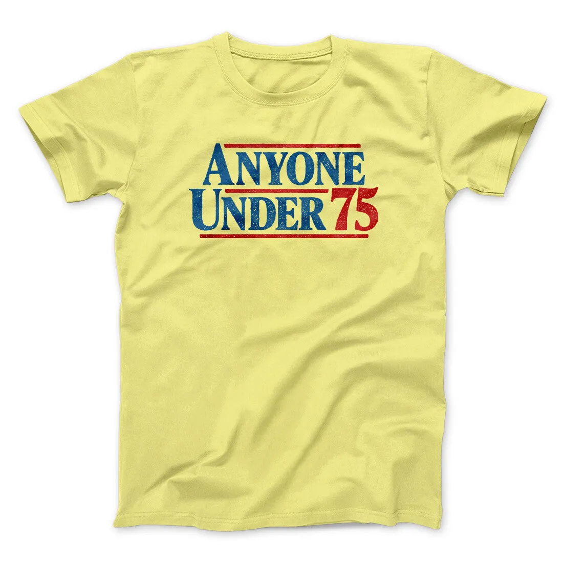 Anyone Under 75 Men/Unisex T-Shirt