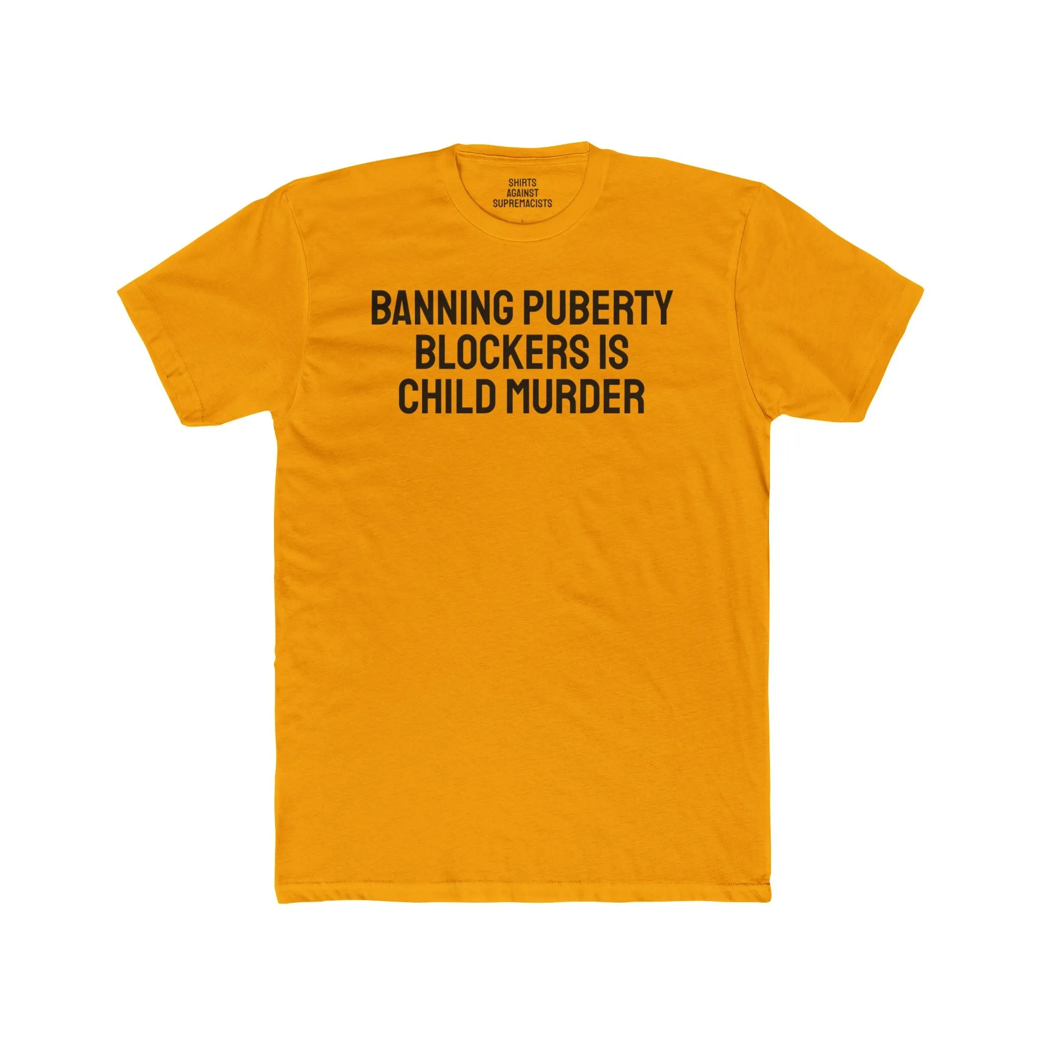 Banning Puberty Blockers Is Child Murder - Unisex Cotton Crew Tee