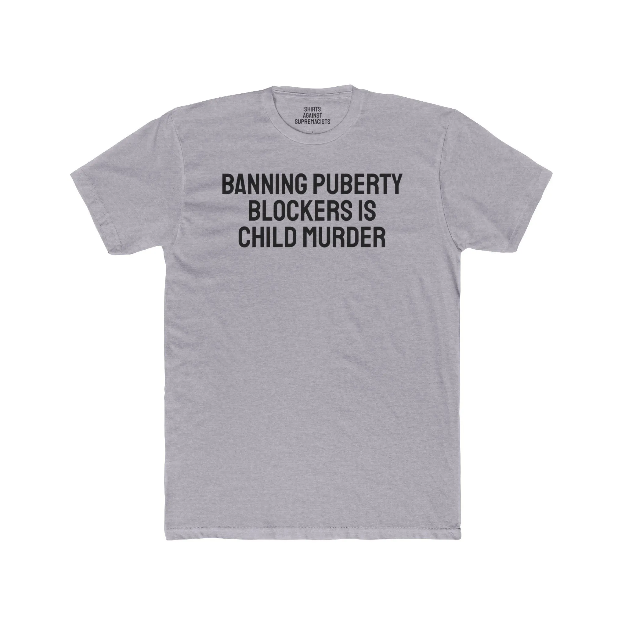 Banning Puberty Blockers Is Child Murder - Unisex Cotton Crew Tee