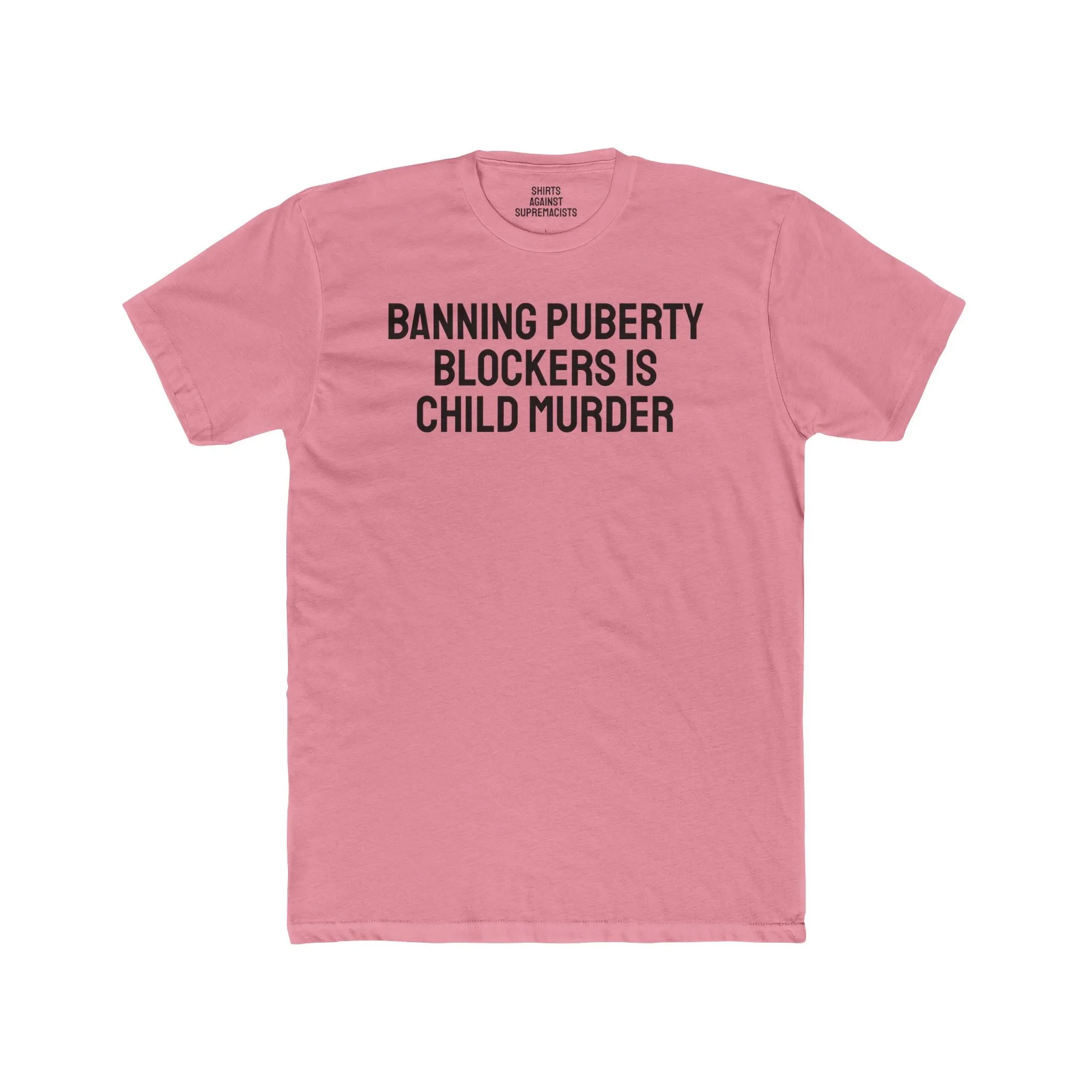 Banning Puberty Blockers Is Child Murder - Unisex Cotton Crew Tee