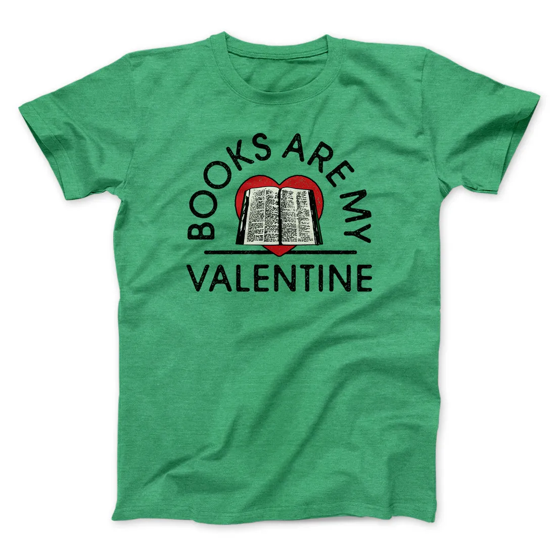 Books Are My Valentine Men/Unisex T-Shirt