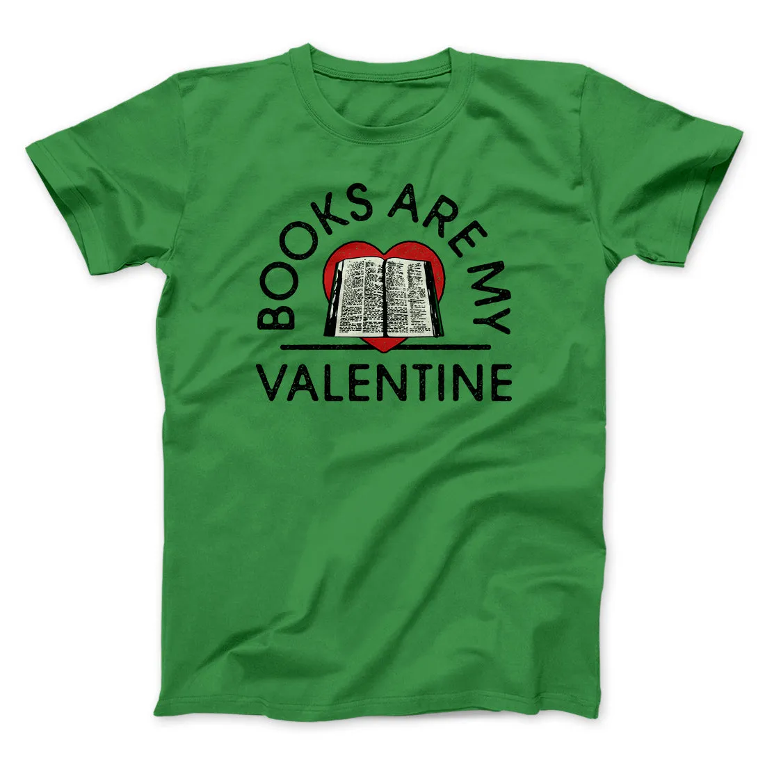 Books Are My Valentine Men/Unisex T-Shirt