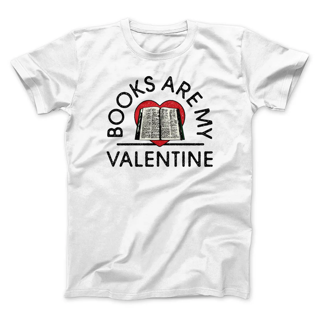 Books Are My Valentine Men/Unisex T-Shirt