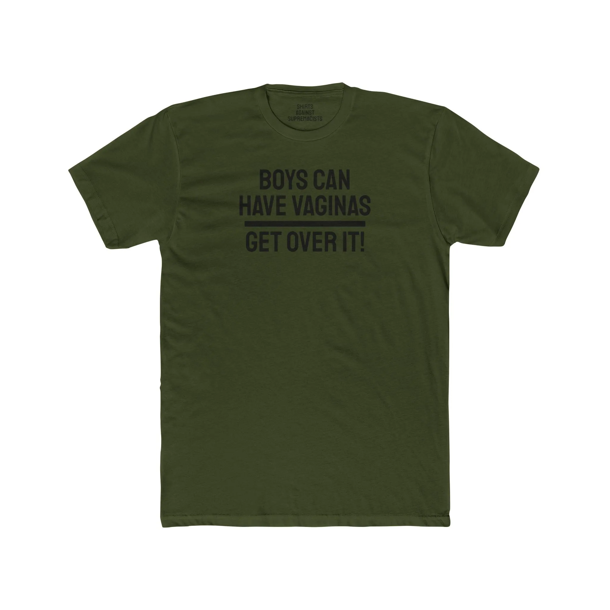 Boys Can Have Vaginas Get Over It! - Unisex Cotton Crew Tee