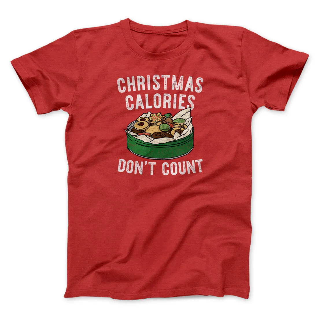 Christmas Calories Don’t Count Men/Unisex T-Shirt