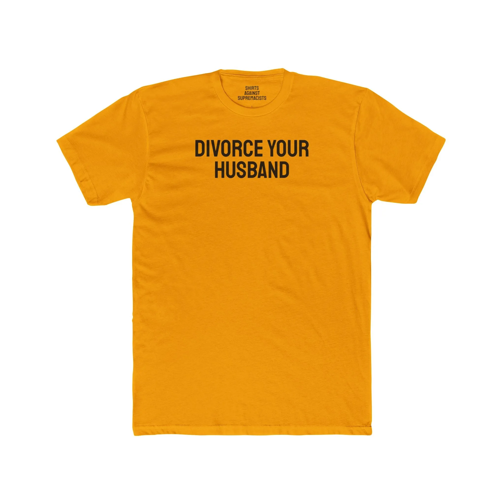 Divorce Your Husband - Unisex Cotton Crew Tee