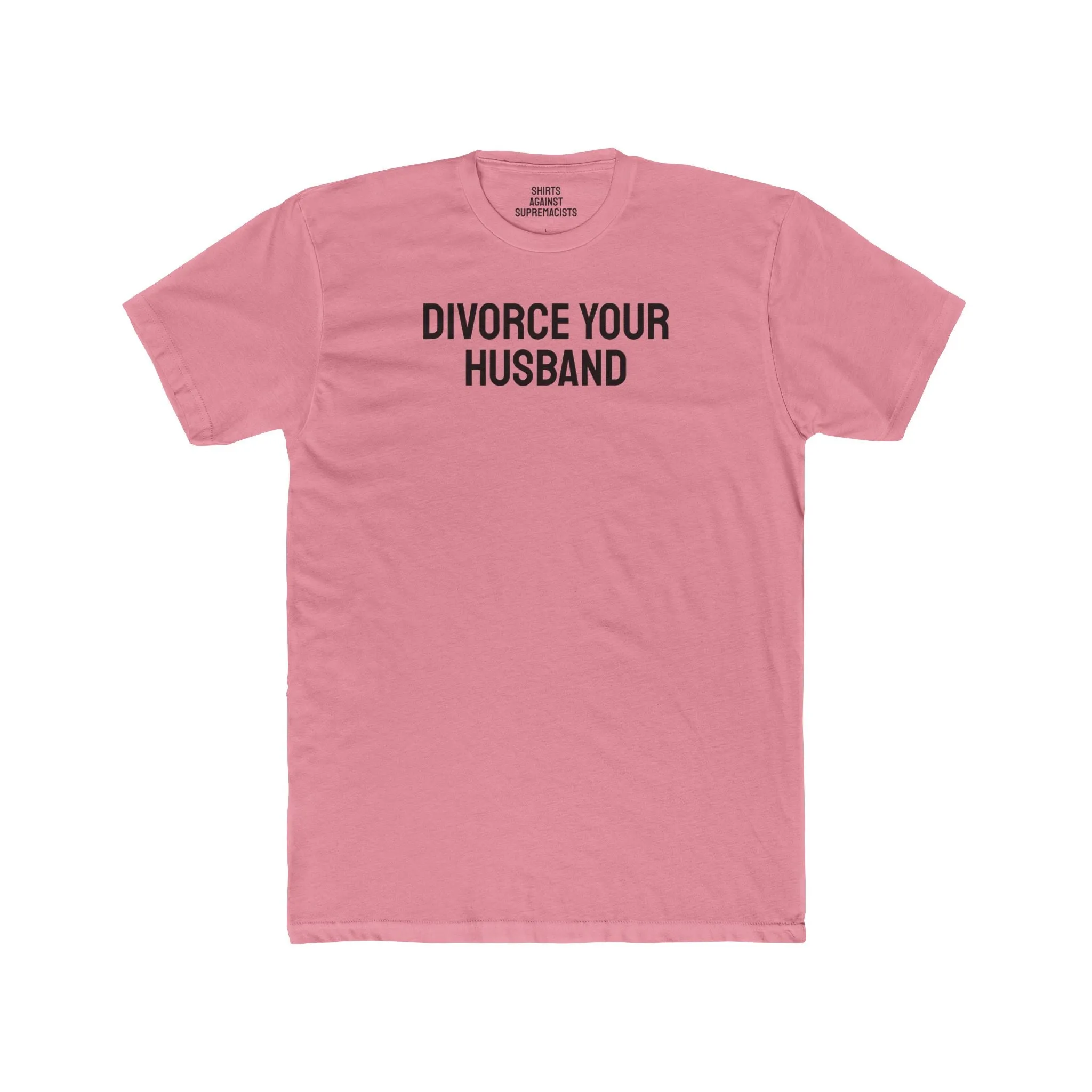 Divorce Your Husband - Unisex Cotton Crew Tee