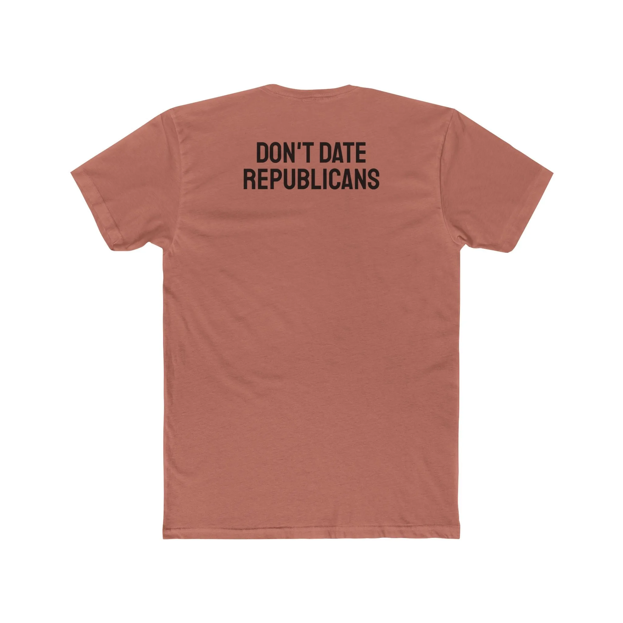 Don't Date Republicans - Unisex Cotton Crew Tee