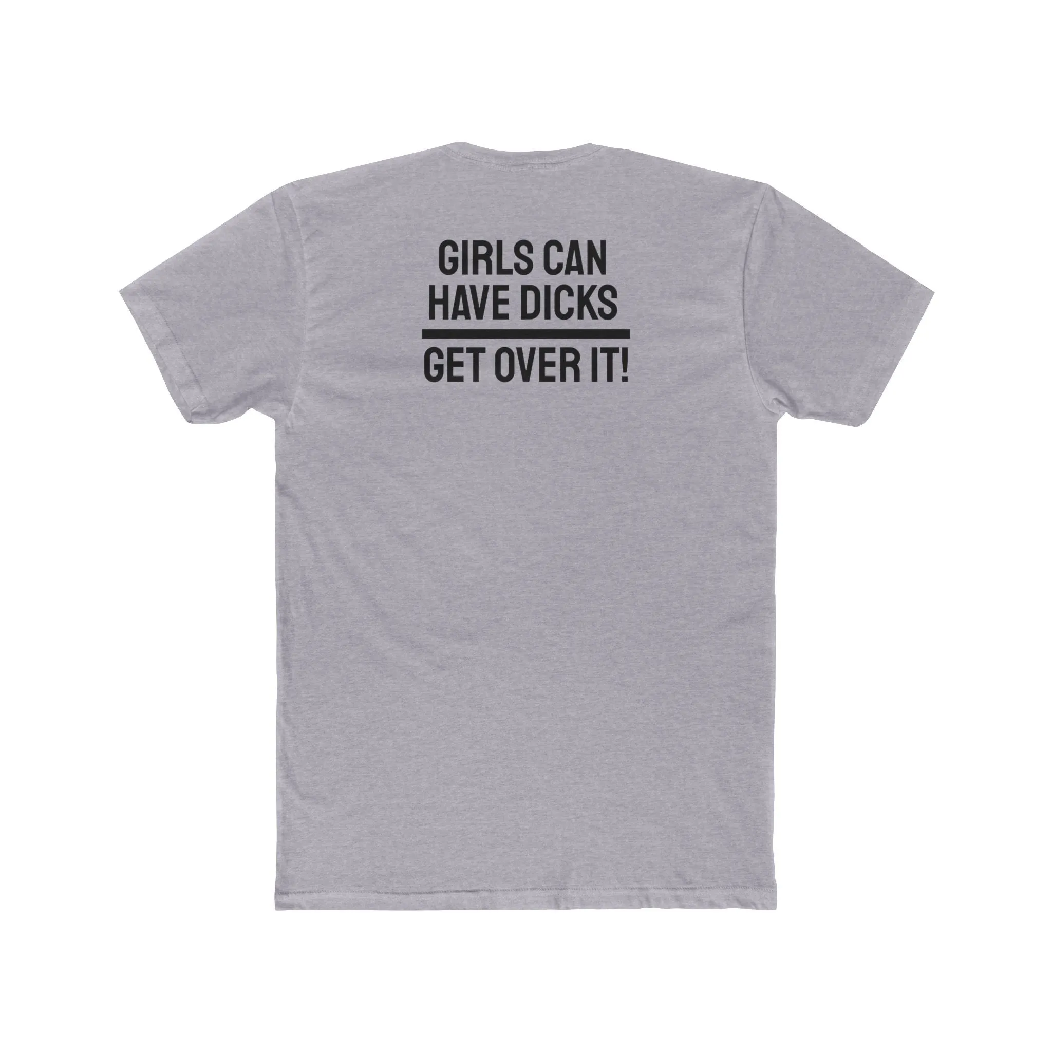 Girls Can Have Dicks Get Over It! - Unisex Cotton Crew Tee
