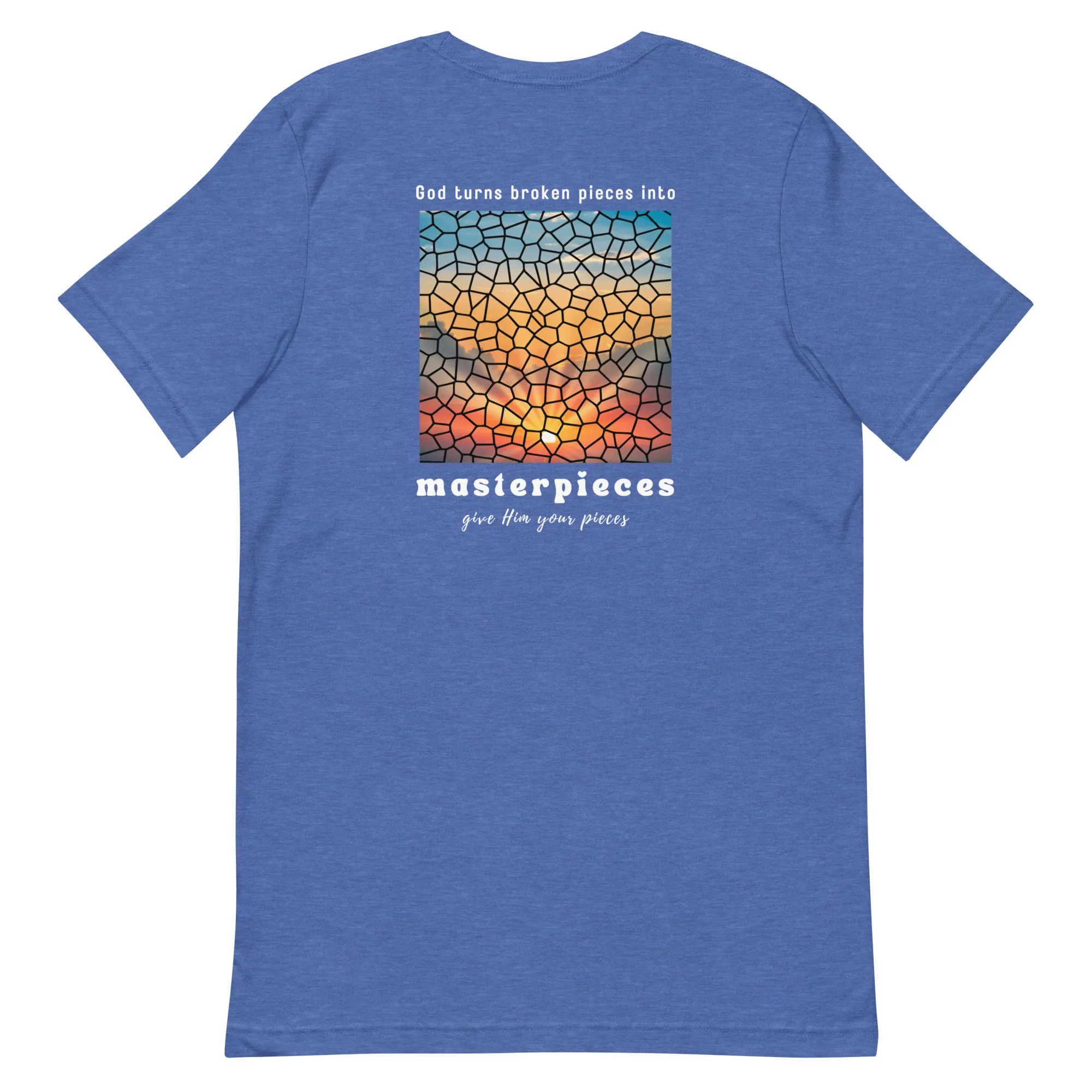 God turns broken pieces into masterpieces - Christian tshirt