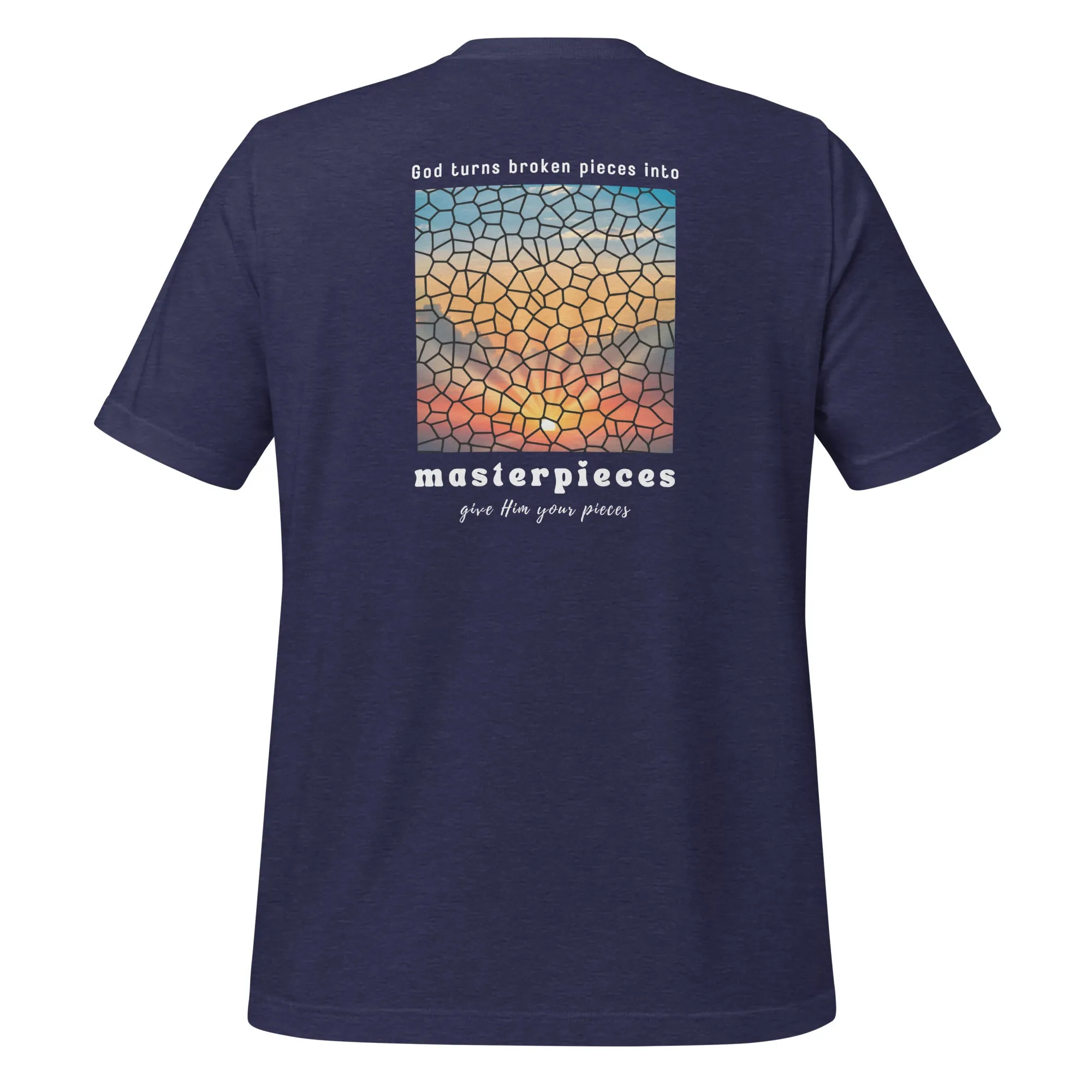 God turns broken pieces into masterpieces - Christian tshirt