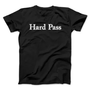 Hard Pass Men/Unisex T-Shirt
