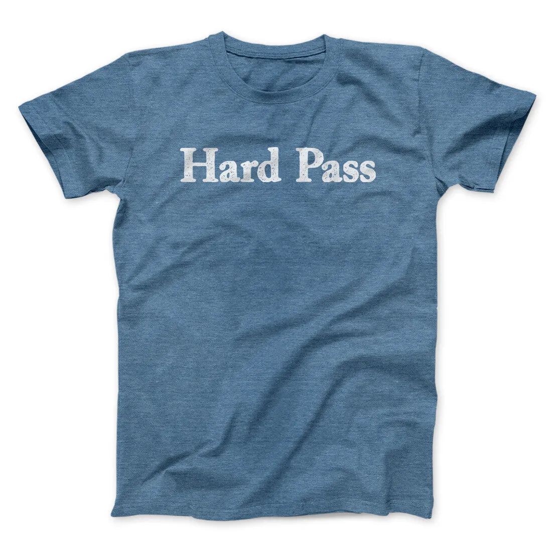 Hard Pass Men/Unisex T-Shirt