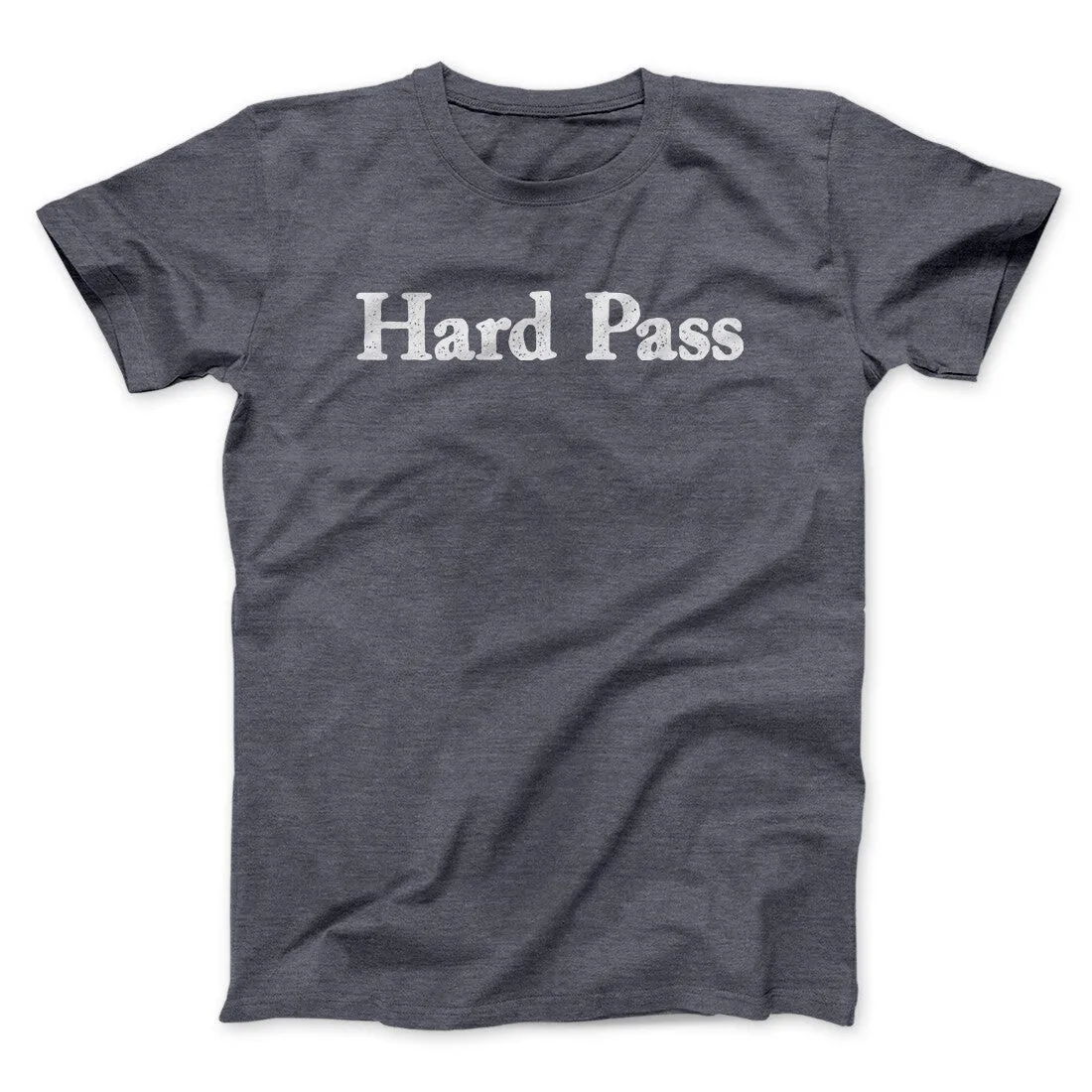 Hard Pass Men/Unisex T-Shirt