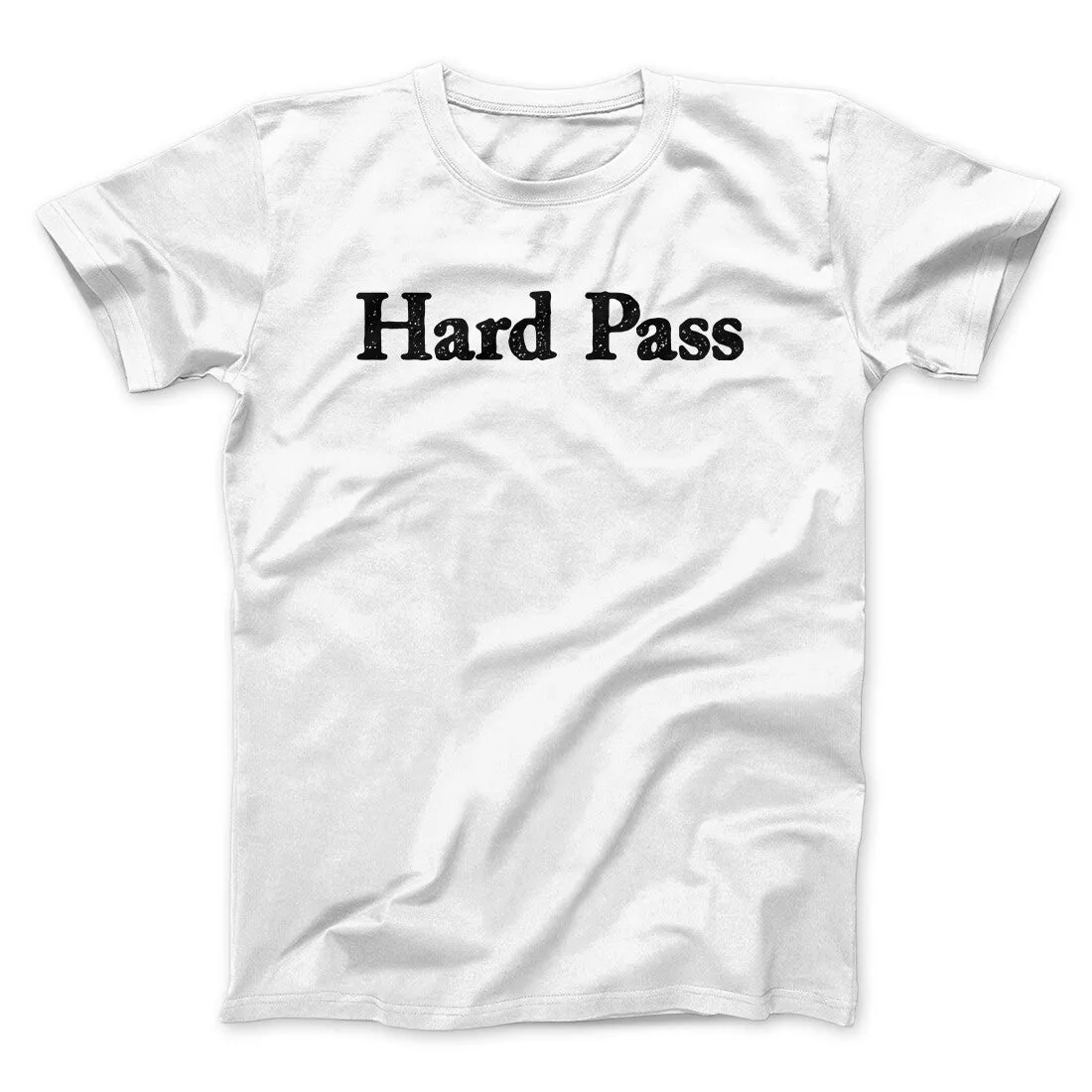 Hard Pass Men/Unisex T-Shirt