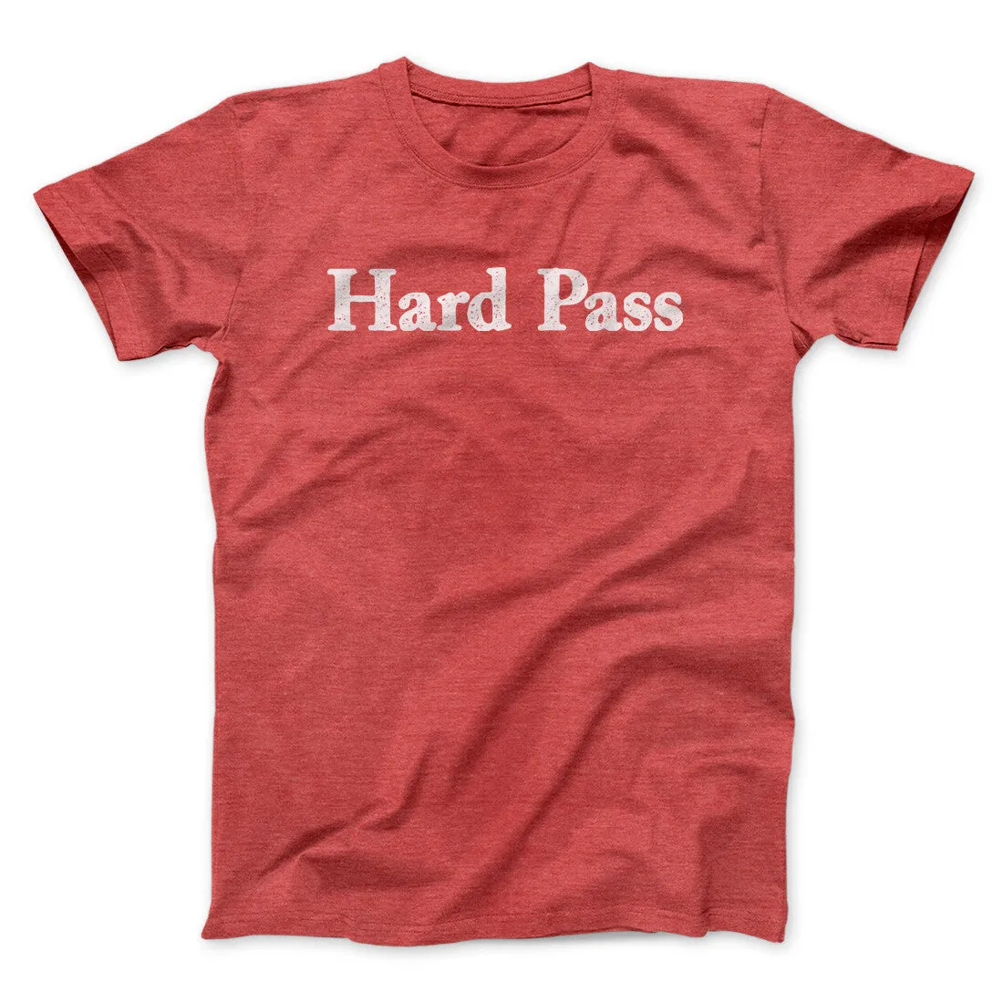 Hard Pass Men/Unisex T-Shirt
