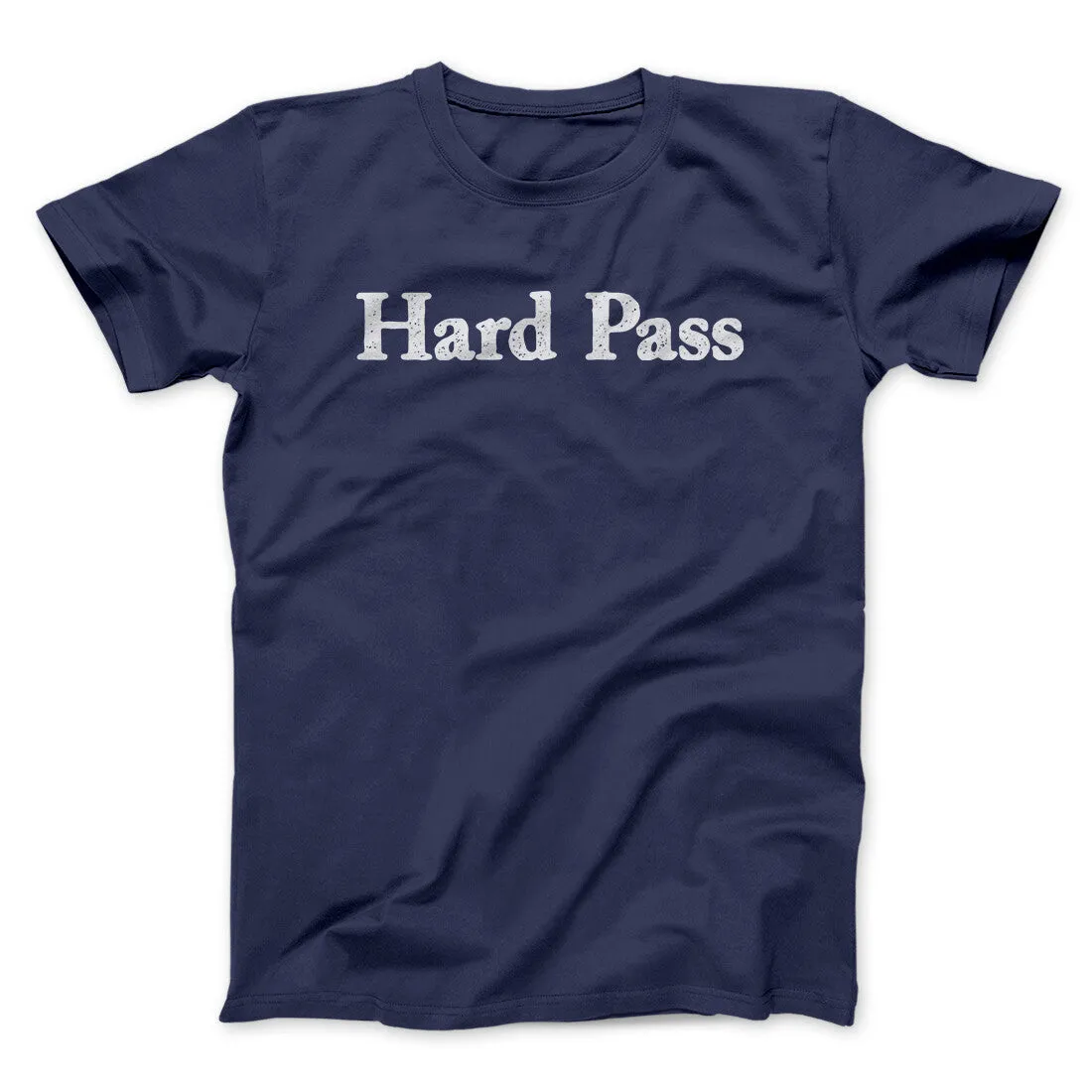 Hard Pass Men/Unisex T-Shirt