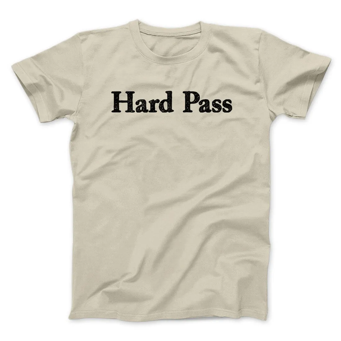Hard Pass Men/Unisex T-Shirt