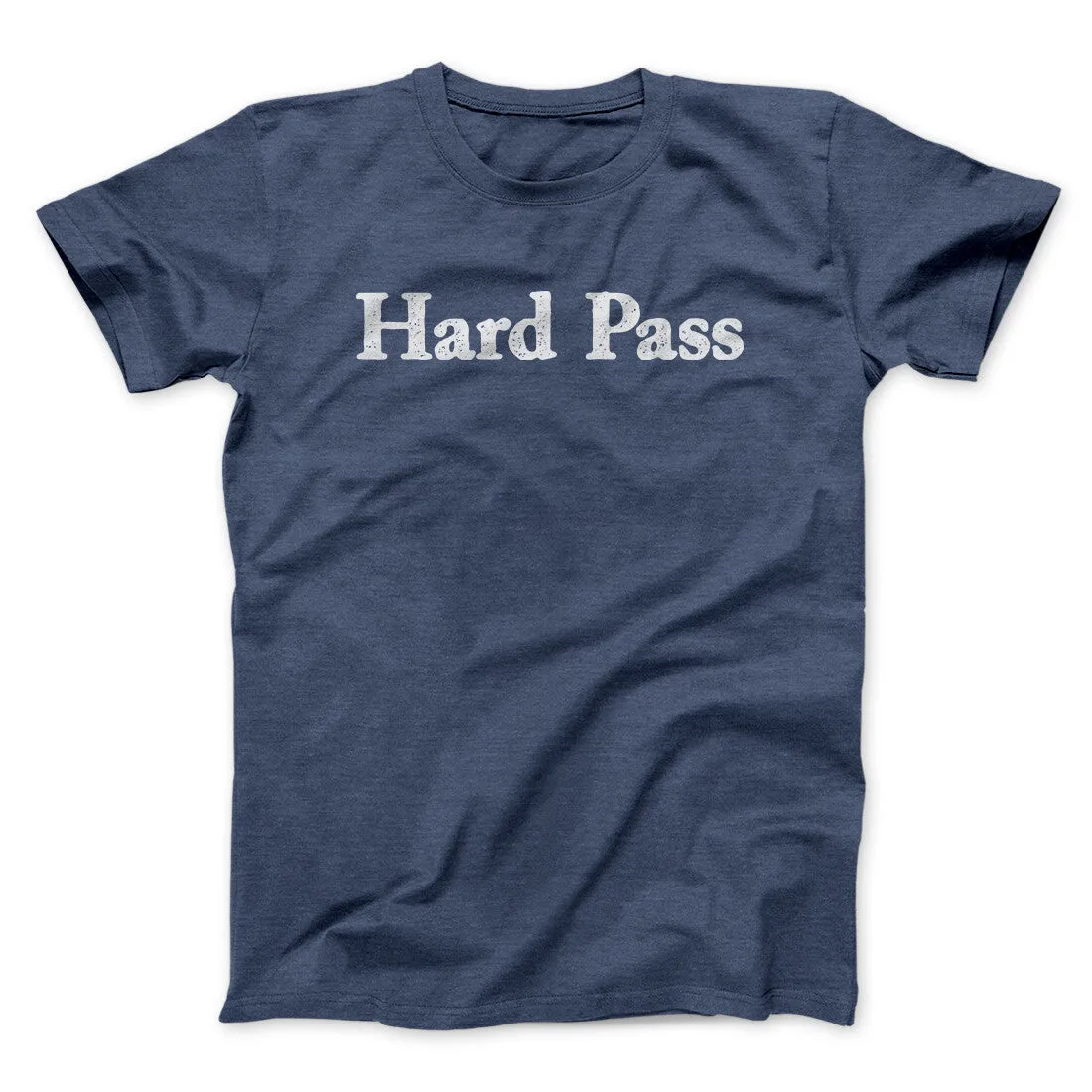 Hard Pass Men/Unisex T-Shirt