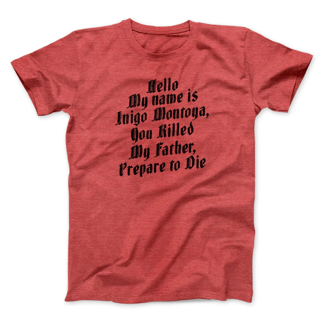 Hello My Name Is Inigo Montoya Funny Movie Men/Unisex T-Shirt