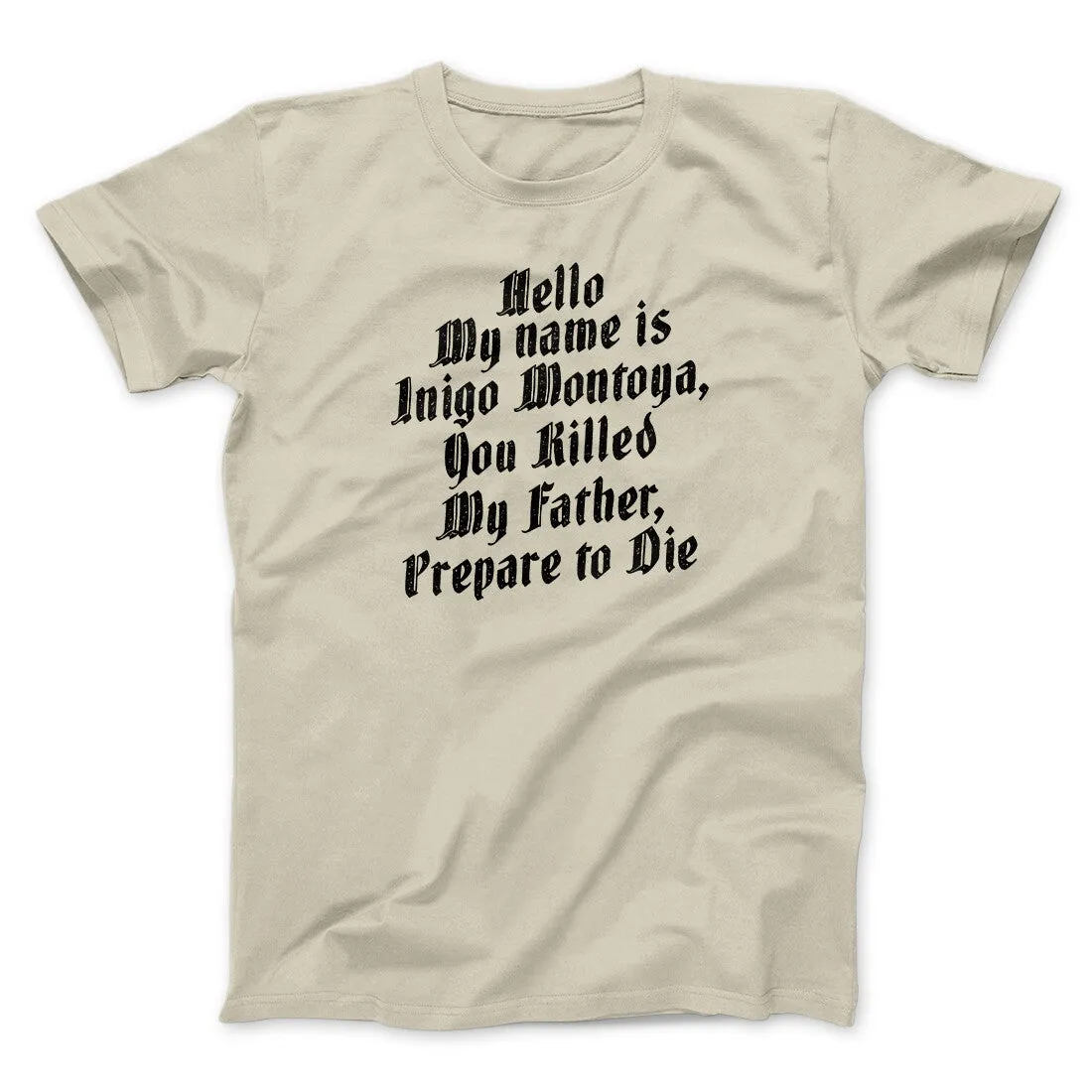 Hello My Name Is Inigo Montoya Funny Movie Men/Unisex T-Shirt