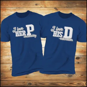 I Love His D & I Love Her P Funny Couples Shirts