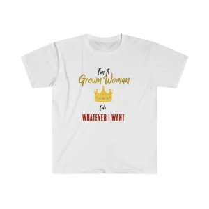 I'm a Grown Woman Shirt. I Do What I Want.