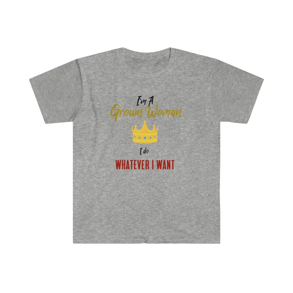 I'm a Grown Woman Shirt. I Do What I Want.