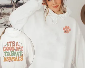 It’s A Good Day To Save Animals Hoodie, Vet Tech Crewneck, Vet School Gifts, Gift For Veterinarian, Dog Lover, Cat Lover, Dog Paw
