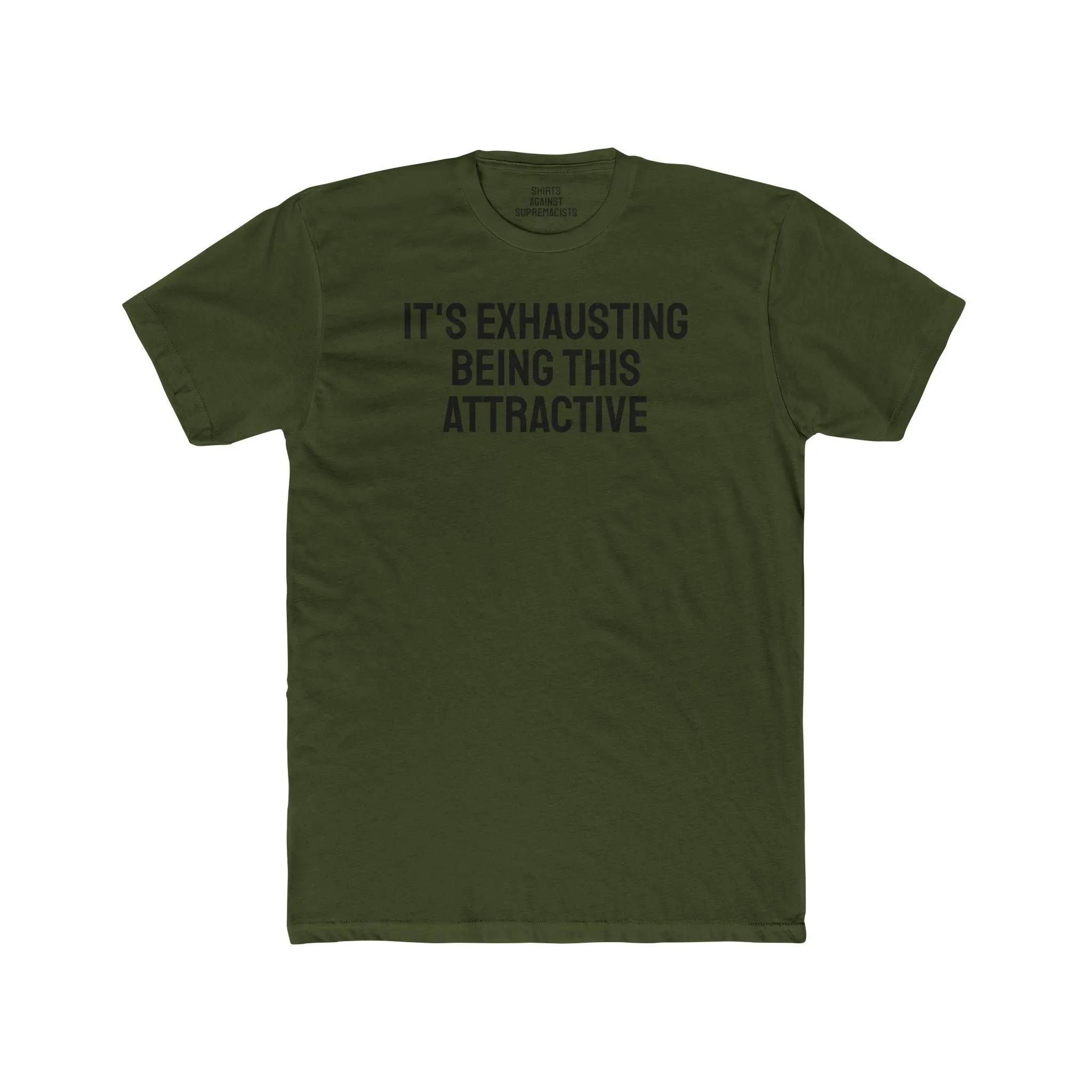 It's Exhausting Being This Attractive - Unisex Cotton Crew Tee