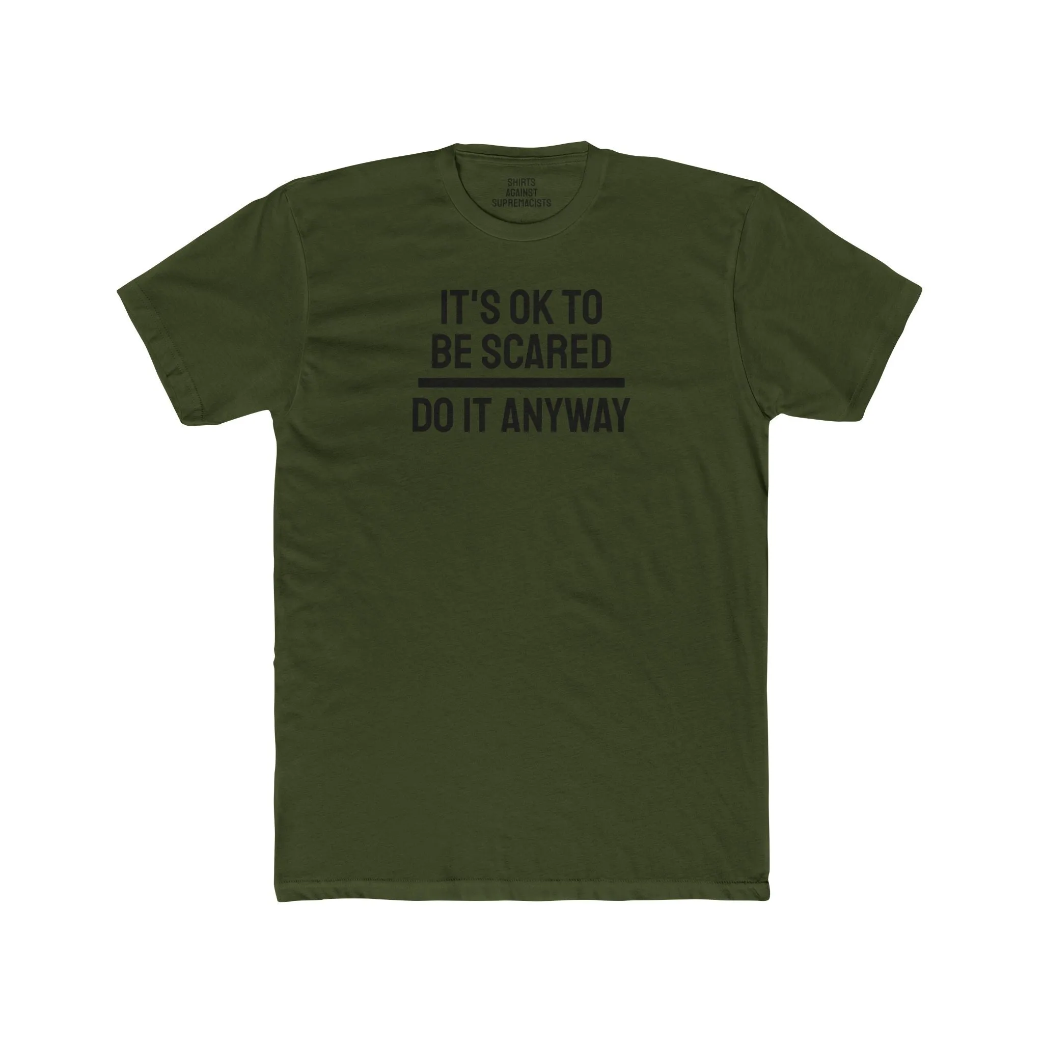 It's Ok To Be Scared Do It Anyway - Unisex Cotton Crew Tee