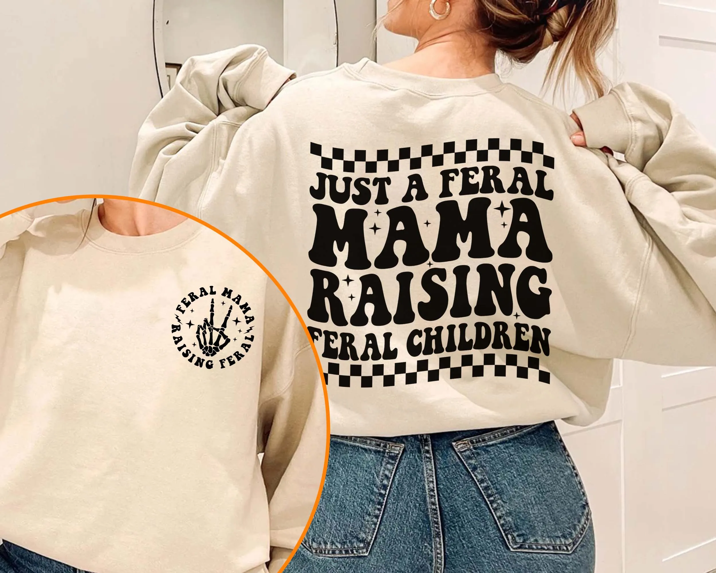Just A Feral Mama Raising Feral Children Sweatshirt, Mama Shirt, Retro Mom Shirt, Funny Mom Gift, Best Mom Ever Gift For Mom Quotes Saying