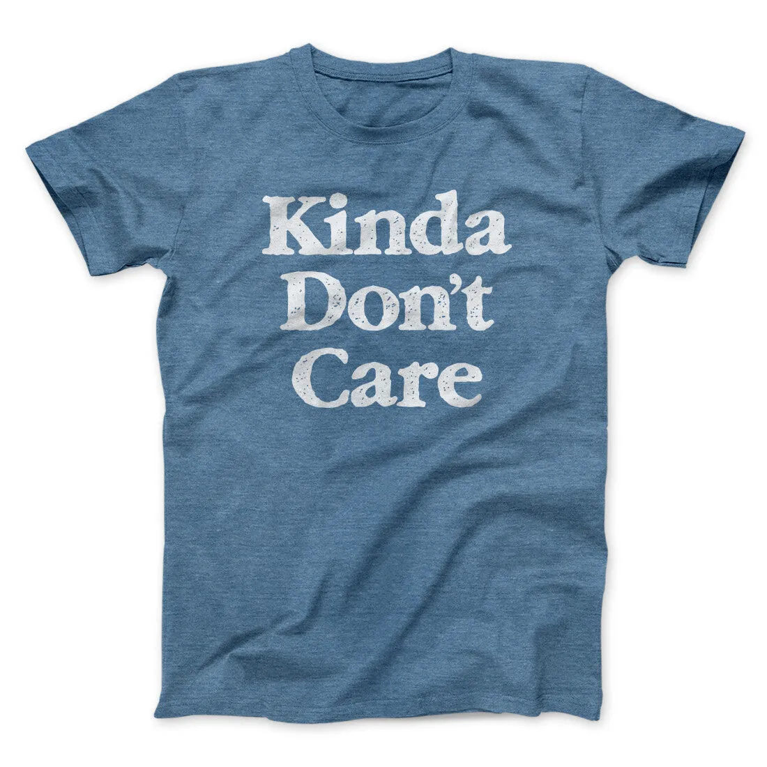 Kinda Don't Care Funny Men/Unisex T-Shirt