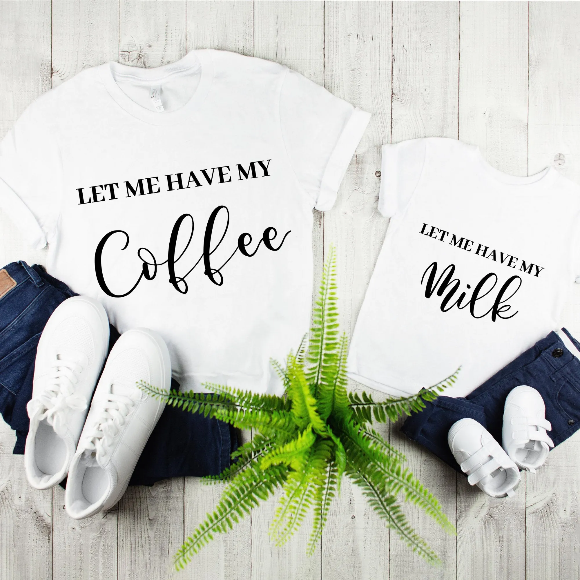 Let Me Have My Milk Tee-Let Me Have My Coffee,Dad and Son Matching Shirts,Daddy And Me Matching,Gift For Dad And Son, Dad And Son Shirts