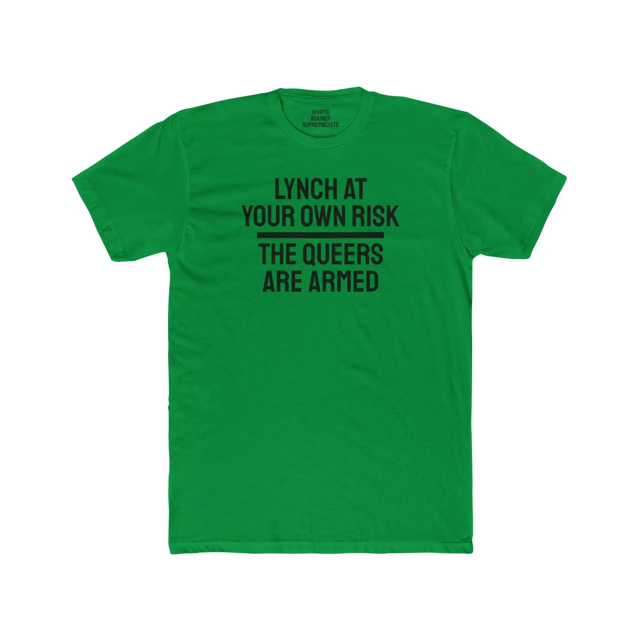 Lynch At Your Own Risk The Queers Are Armed - Unisex Cotton Crew Tee