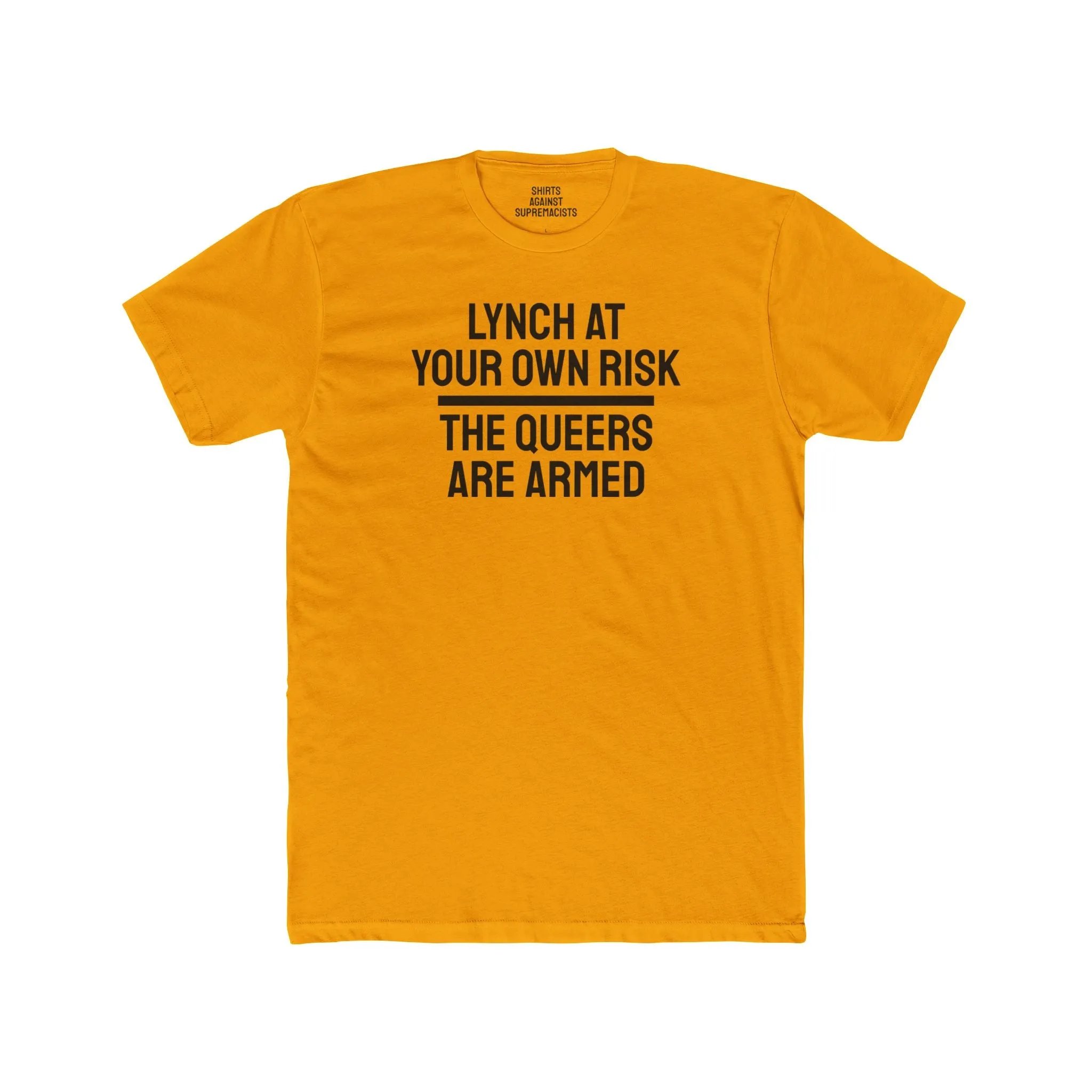 Lynch At Your Own Risk The Queers Are Armed - Unisex Cotton Crew Tee