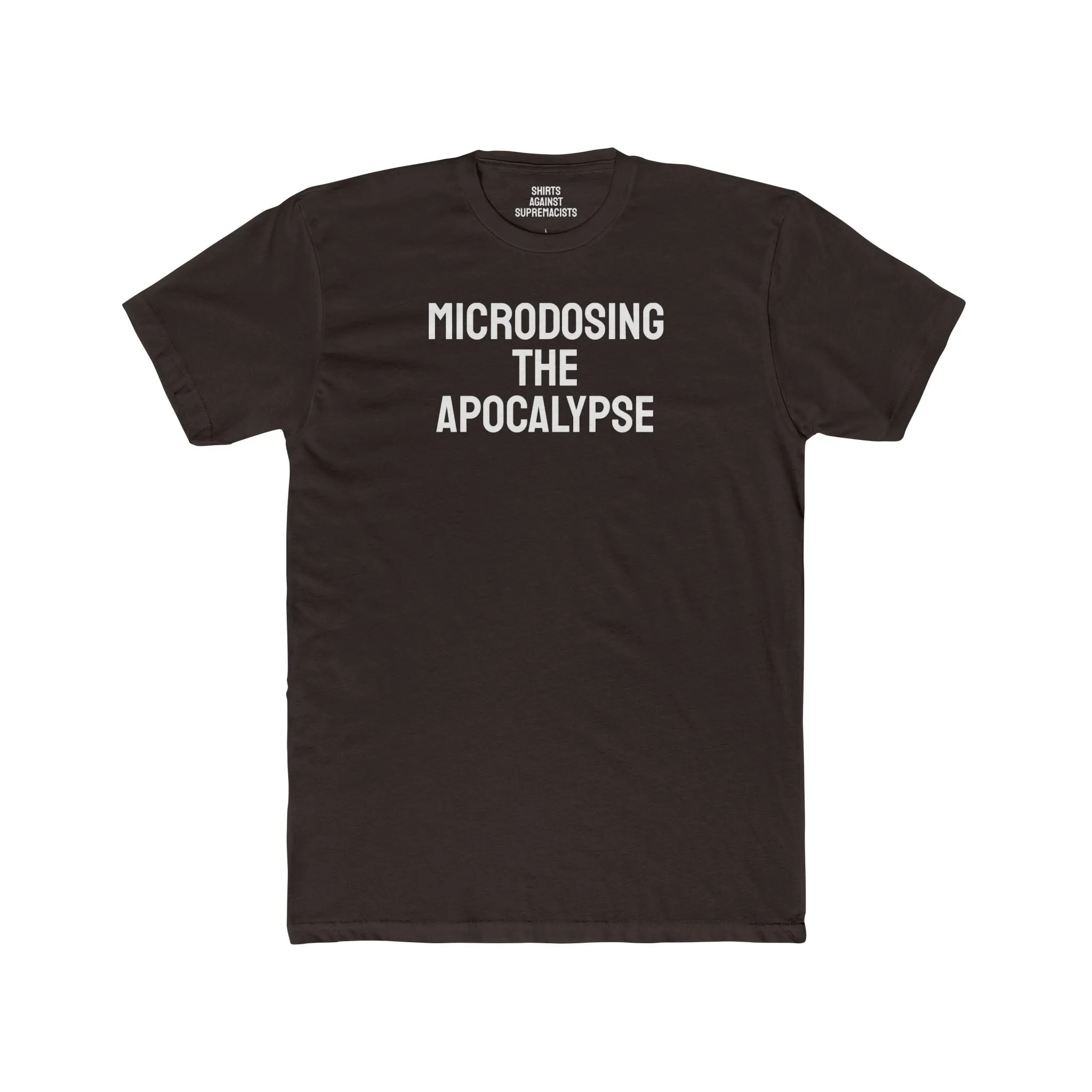 Microdosing The Apocalypse - Unisex Cotton Crew Tee