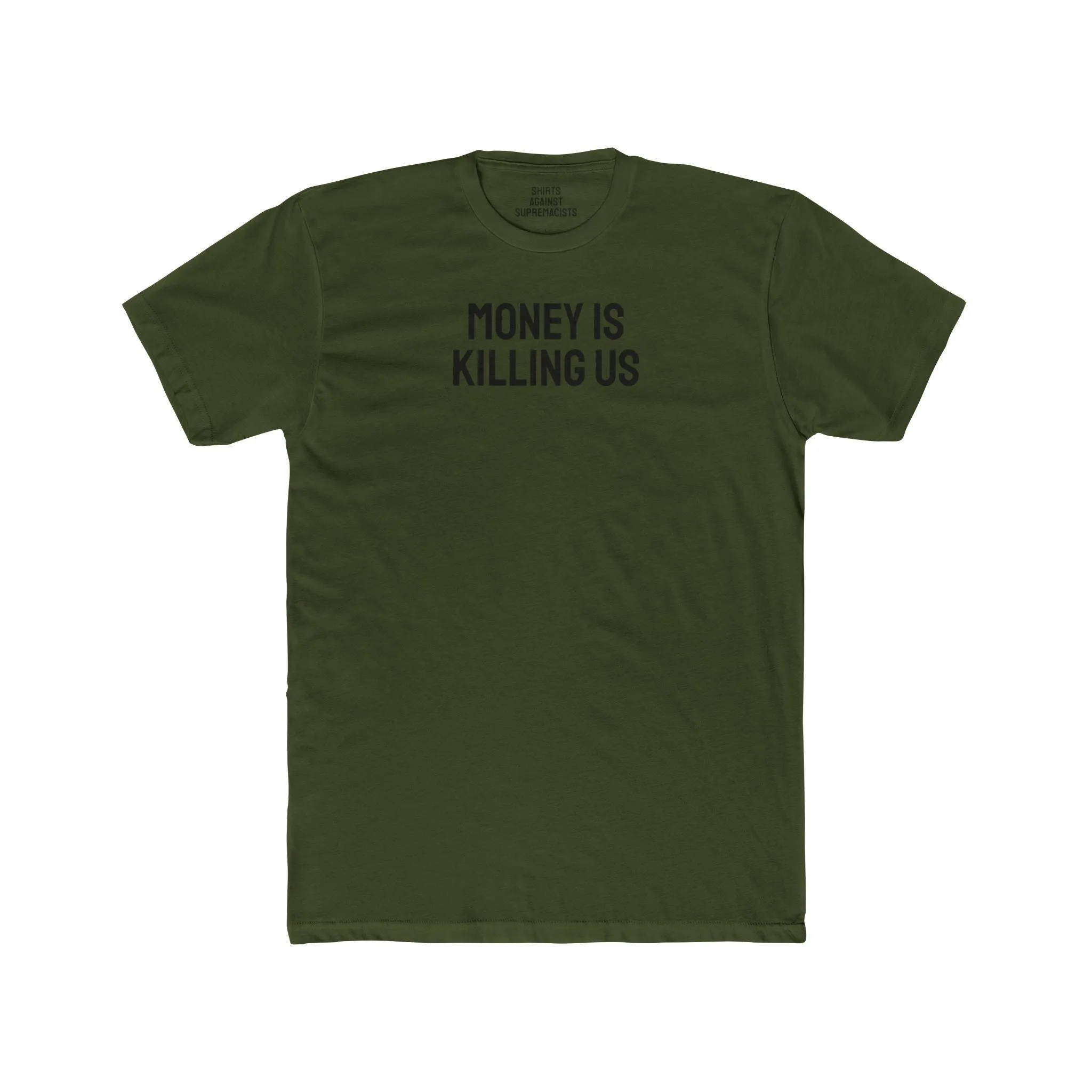 Money Is Killing Us - Unisex Cotton Crew Tee