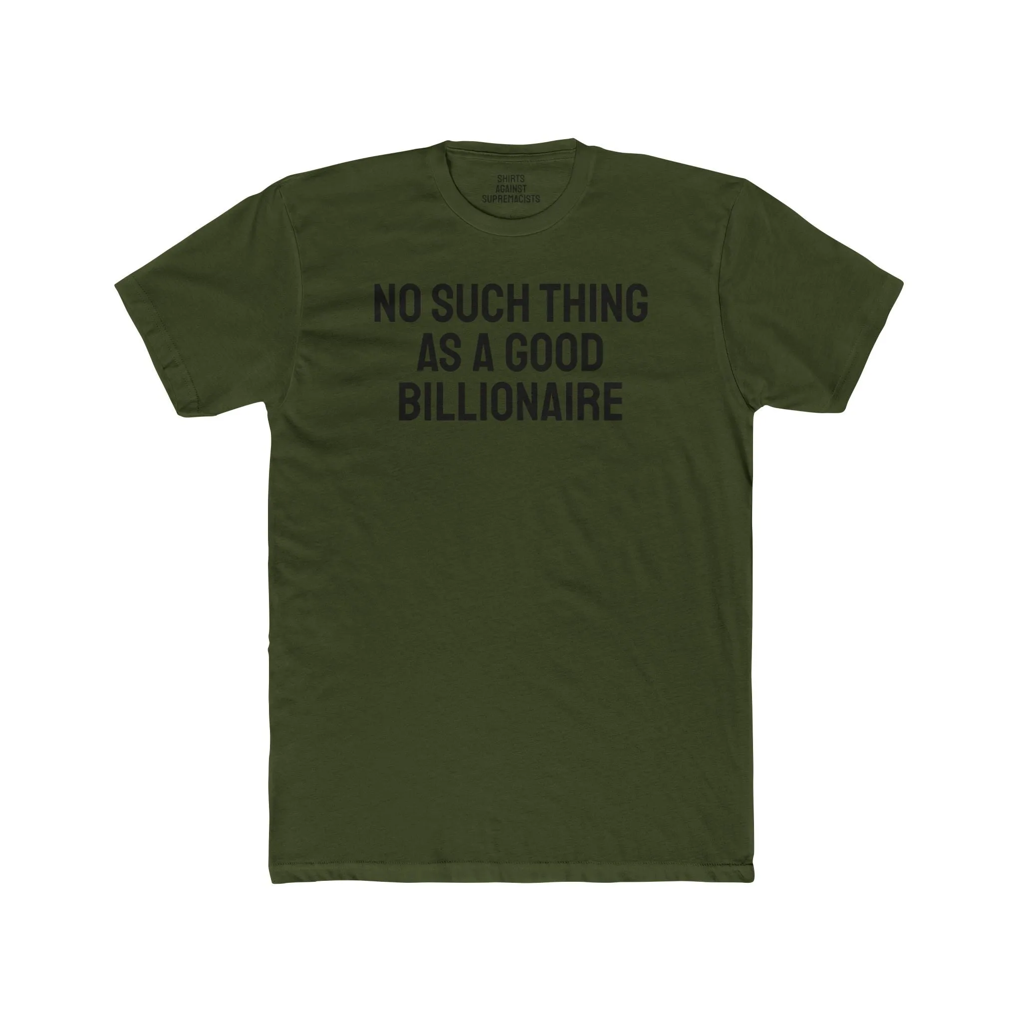 No Such Thing As A Good Billionaire - Unisex Cotton Crew Tee