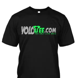 Official YOLOTee You Only Live Once shirt