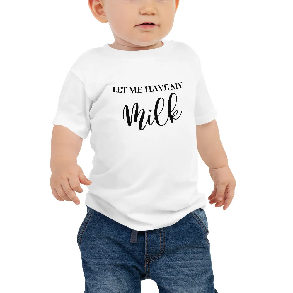 "Let Me Have My Milk" Child Tee