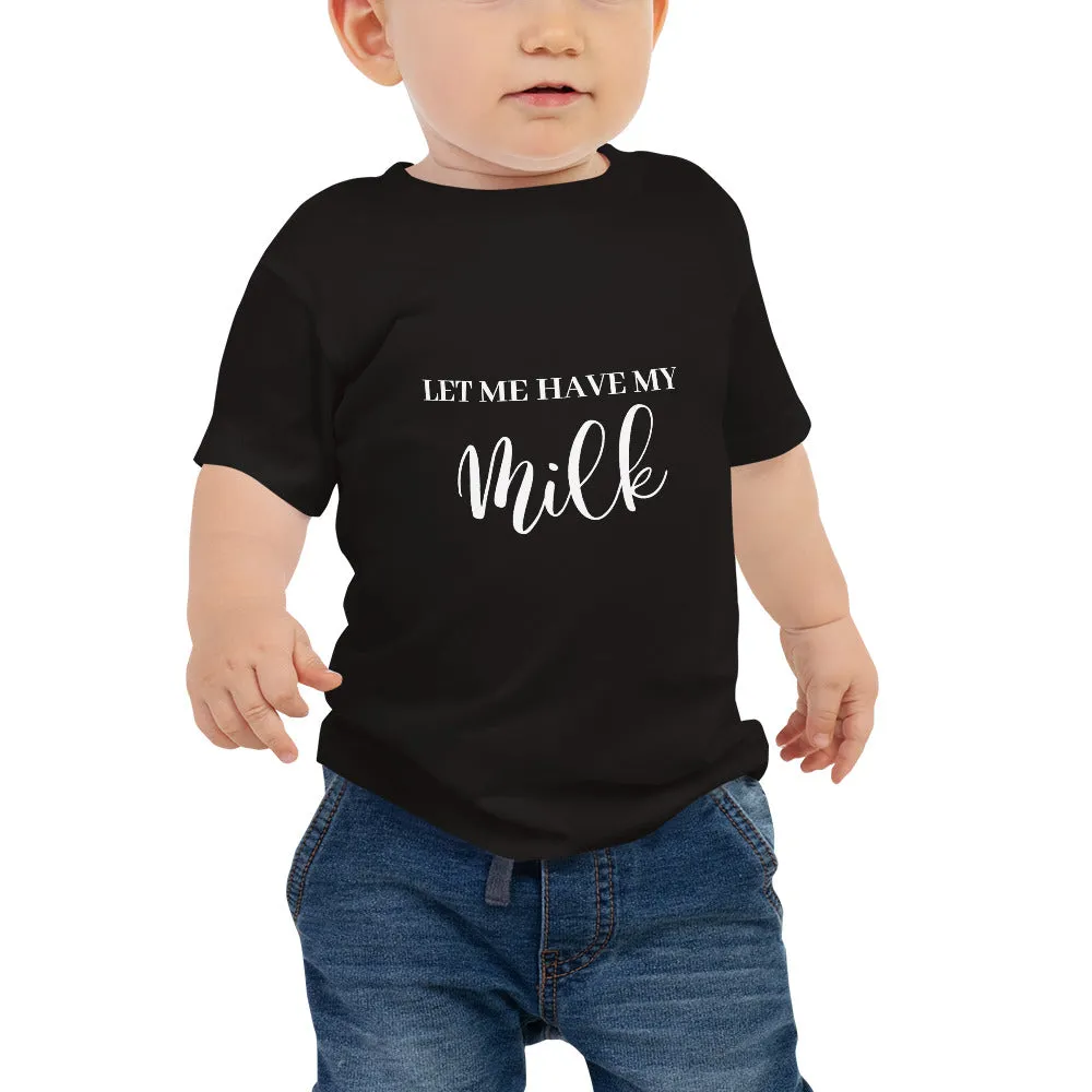 "Let Me Have My Milk" Child Tee