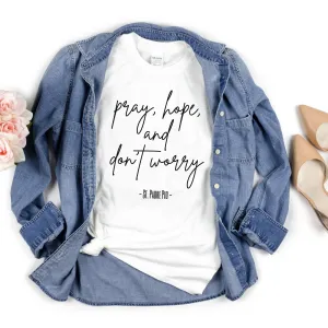 "Pray, Hope, and Don't Worry" Women's Crewneck Shirt