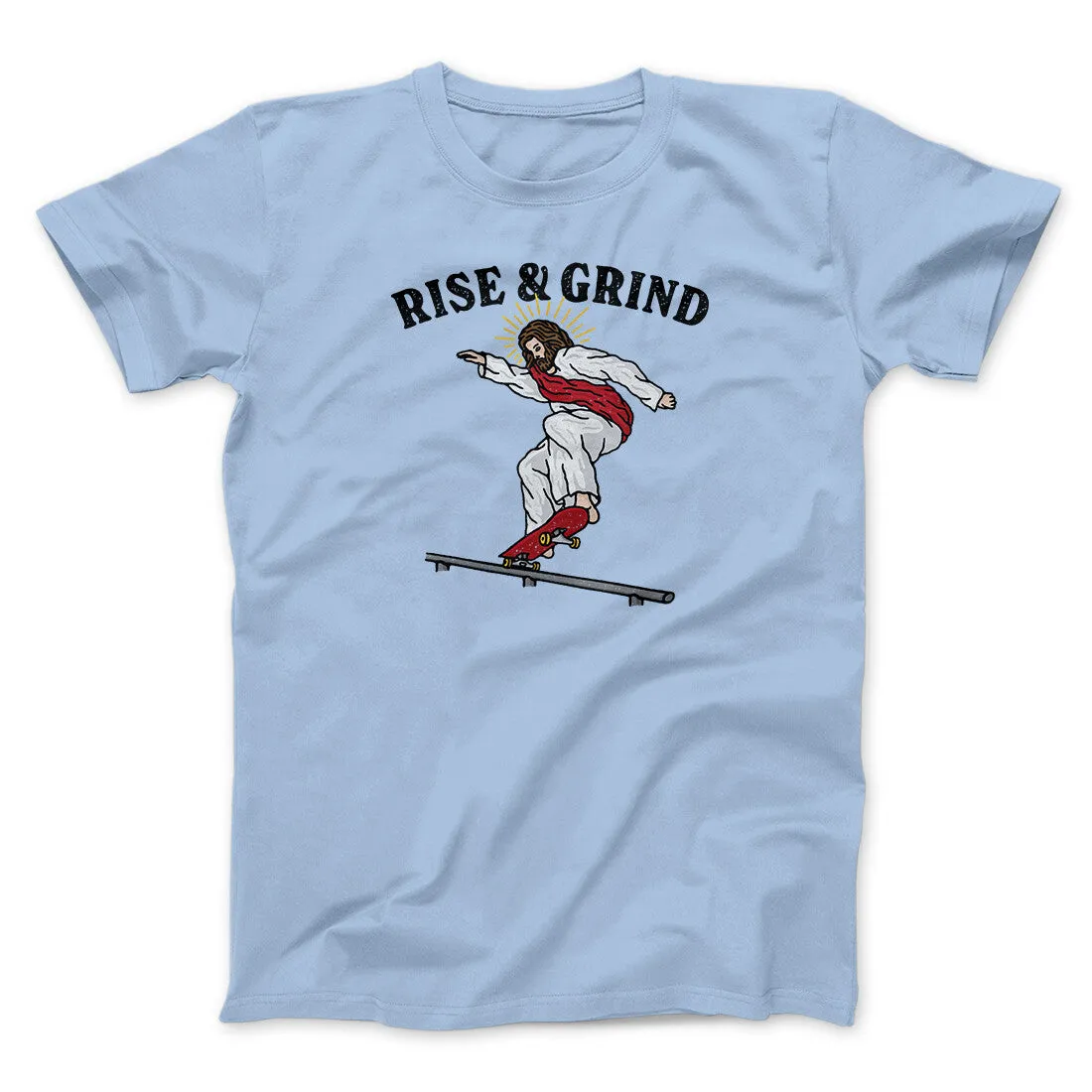 Rise And Grind Men/Unisex T-Shirt