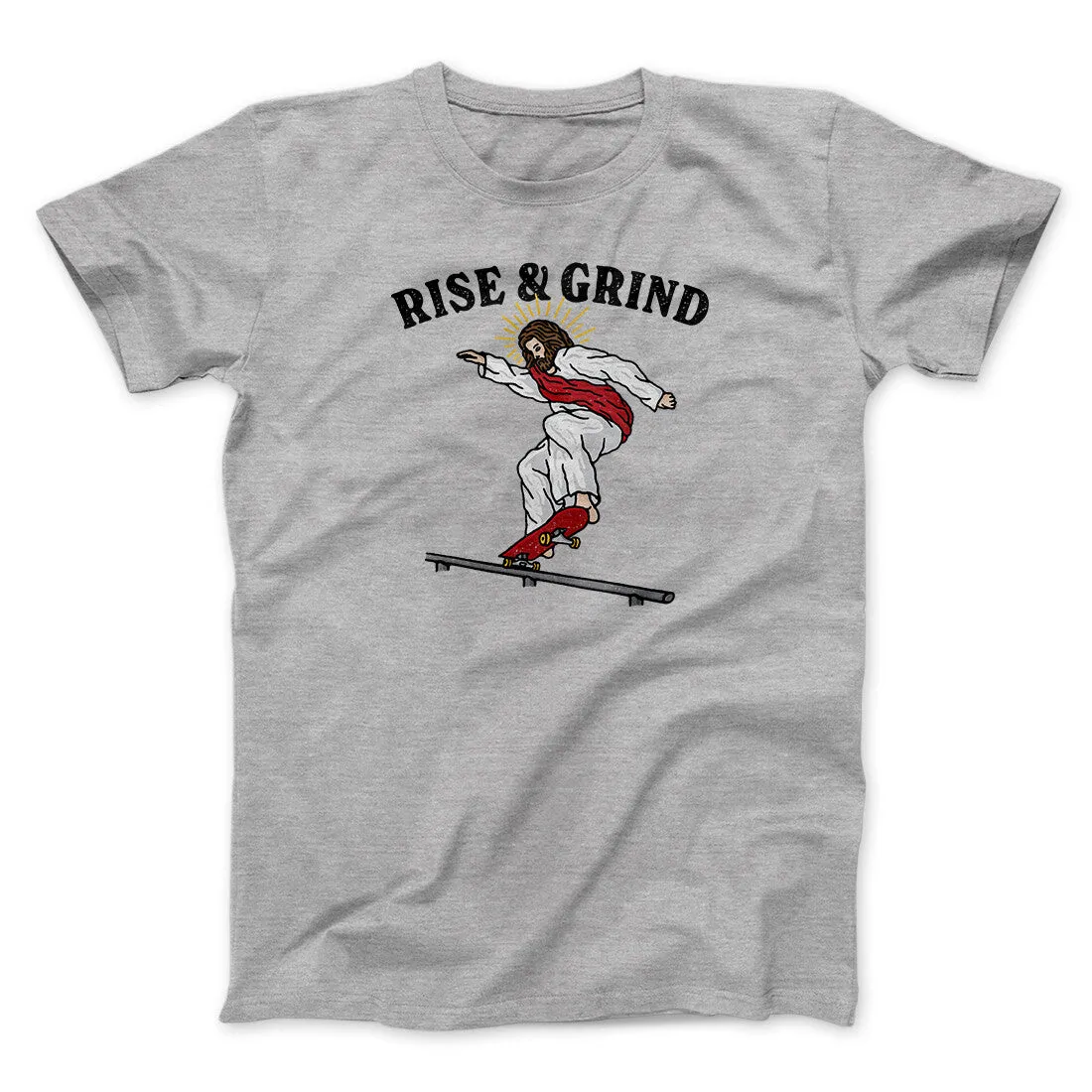 Rise And Grind Men/Unisex T-Shirt