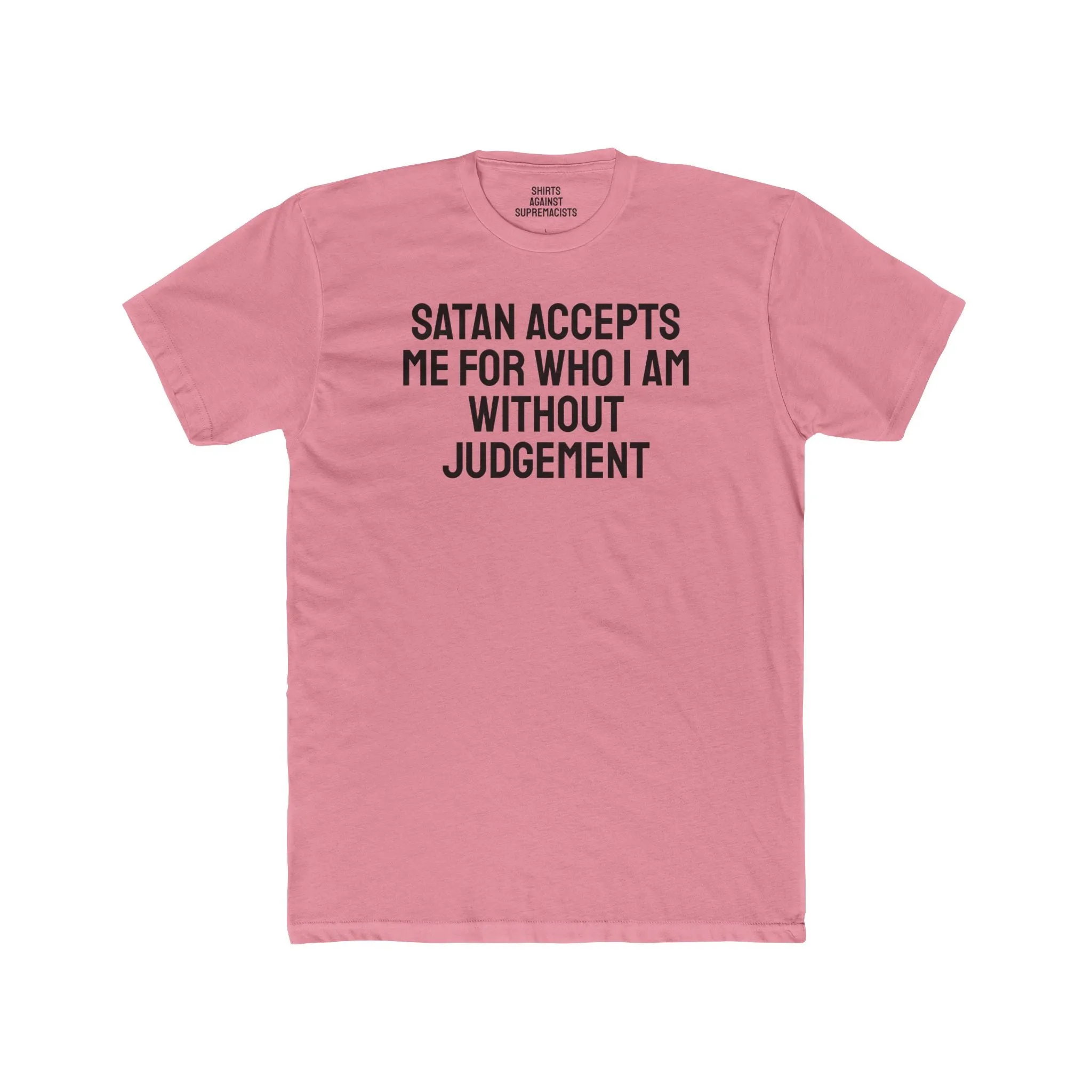 Satan Accepts Me For Who I Am - Unisex Cotton Crew Tee