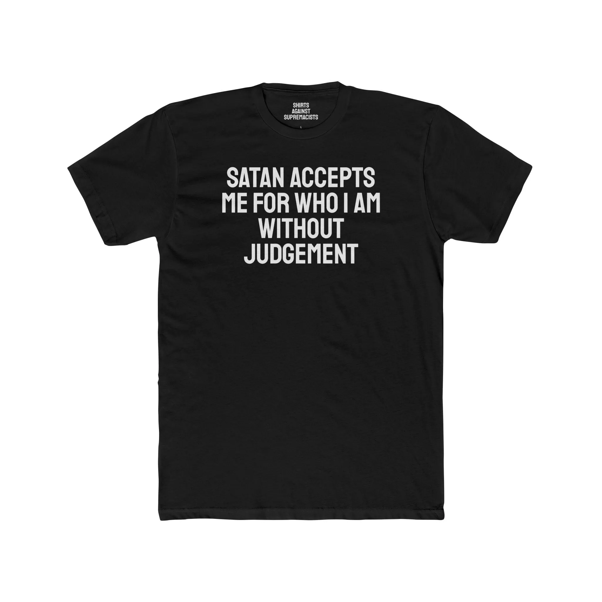 Satan Accepts Me For Who I Am - Unisex Cotton Crew Tee