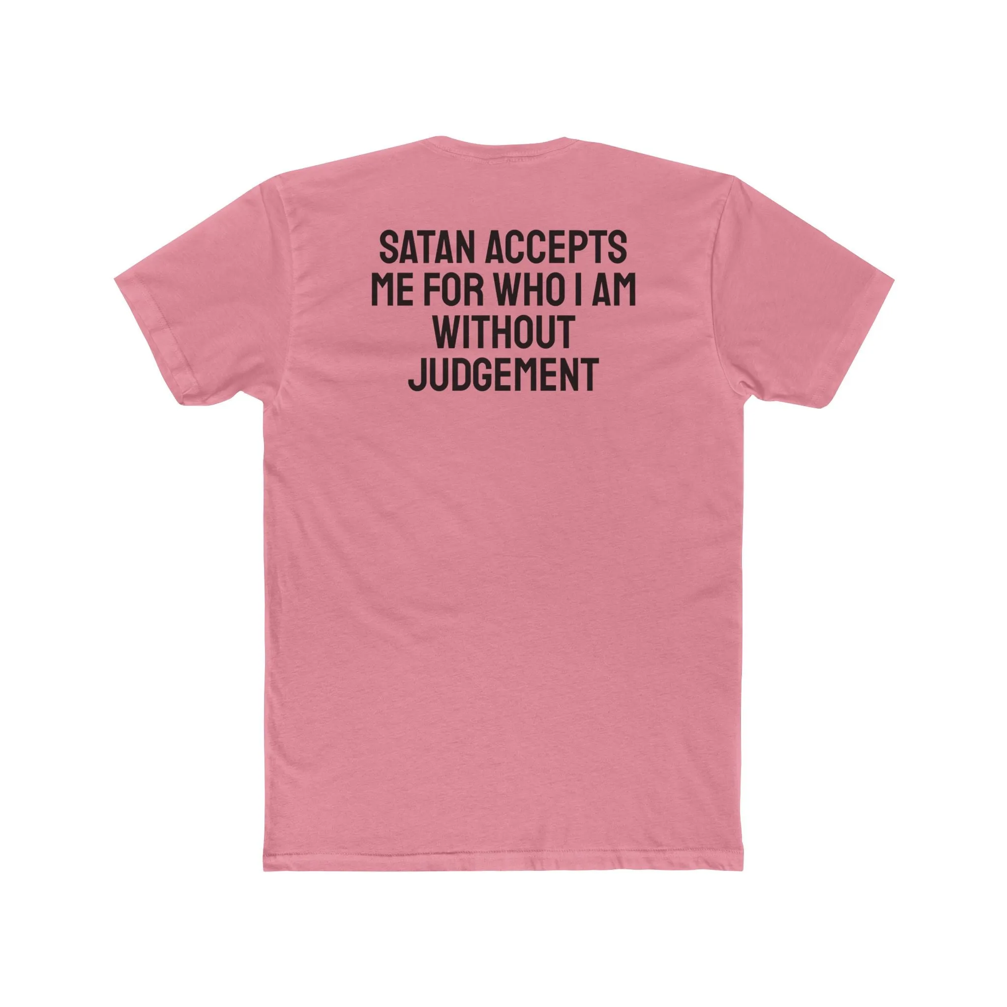Satan Accepts Me For Who I Am - Unisex Cotton Crew Tee