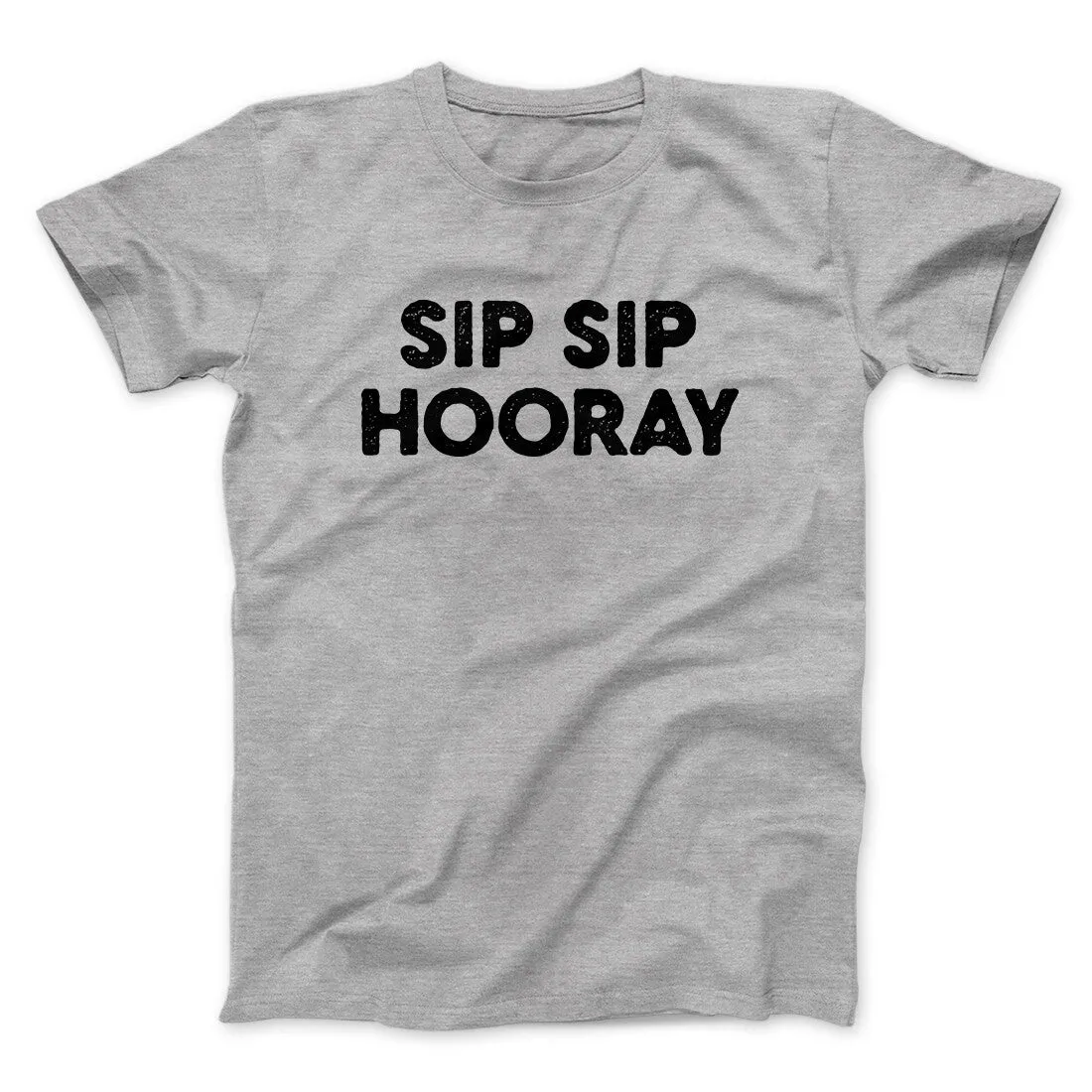 Sip Sip Hooray Men/Unisex T-Shirt
