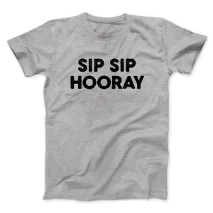Sip Sip Hooray Men/Unisex T-Shirt